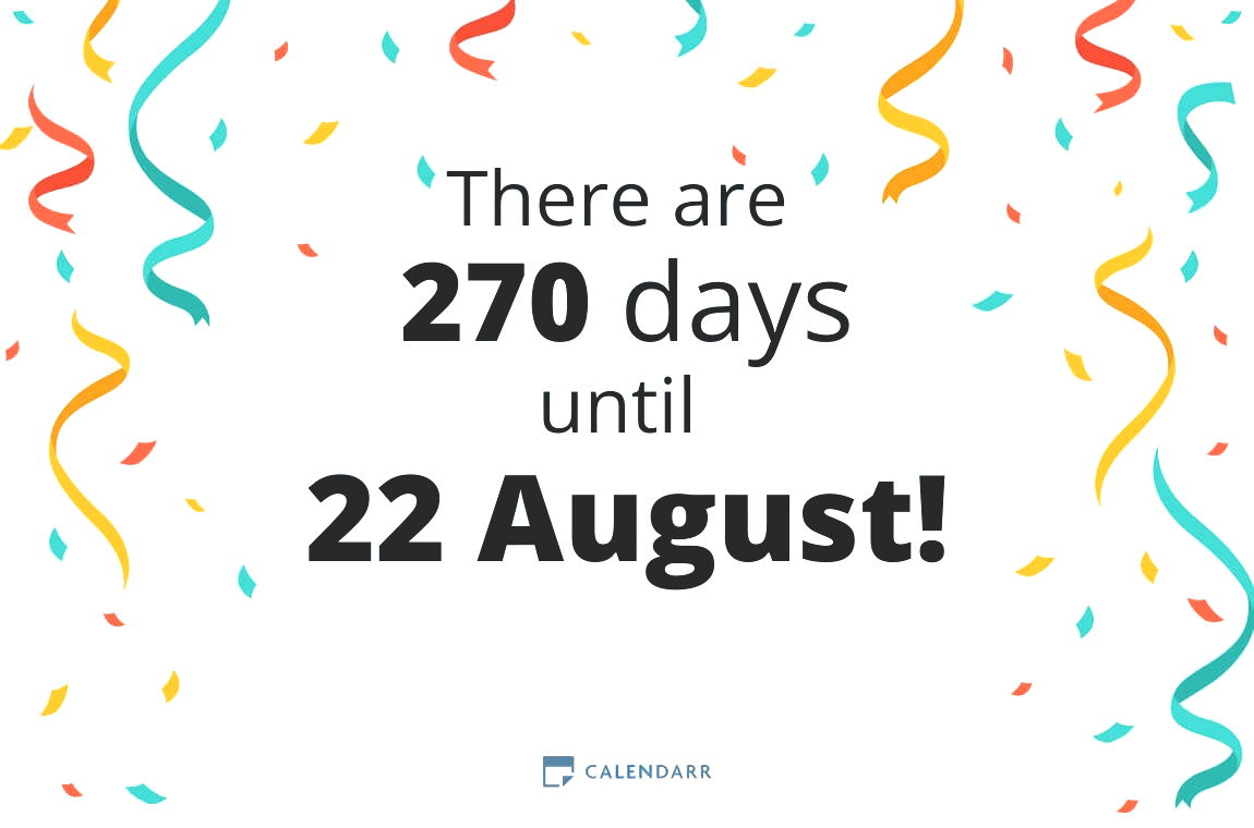 How many days until 22 August - Calendarr