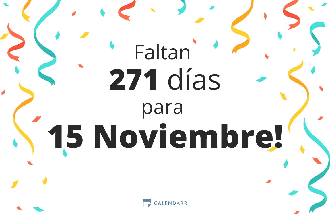 Descubre cuántos días faltan para 15 Noviembre - Calendarr