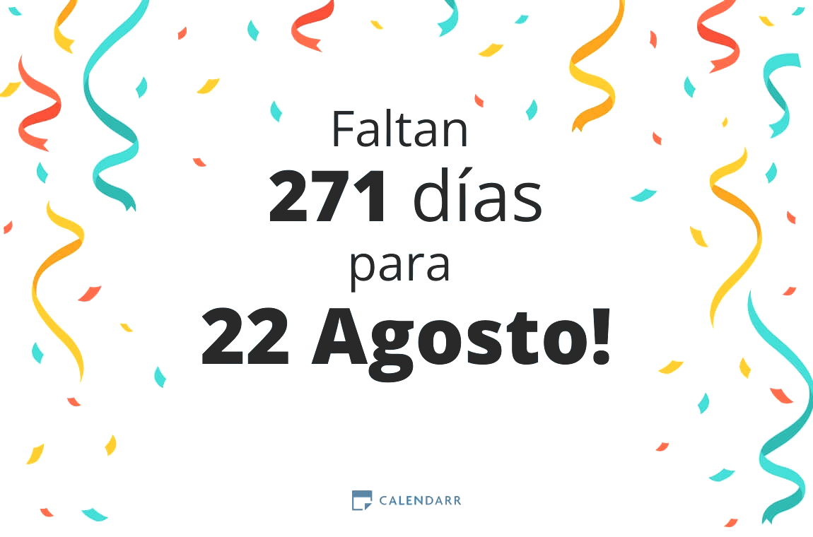 Descubre cuántos días faltan para 22 Agosto - Calendarr