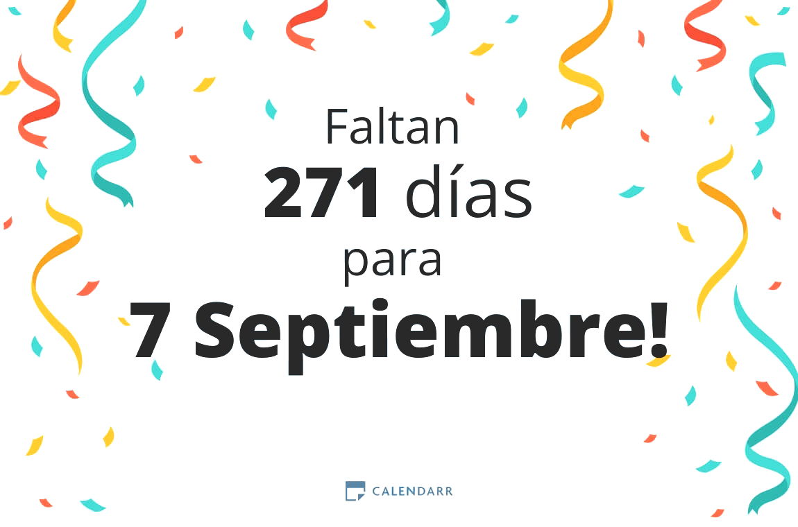 Descubre cuántos días faltan para 7 Septiembre - Calendarr
