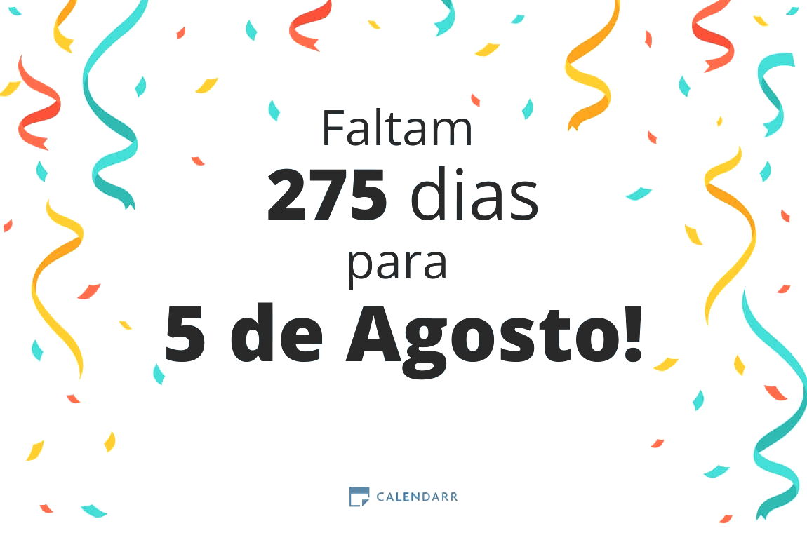 Descobre quantos dias faltam para 5 de Agosto - Calendarr
