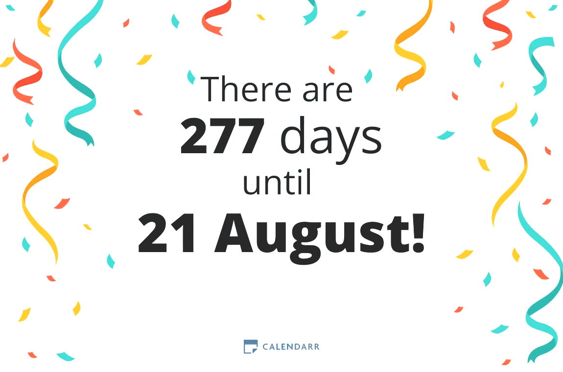 How many days until 21 August - Calendarr