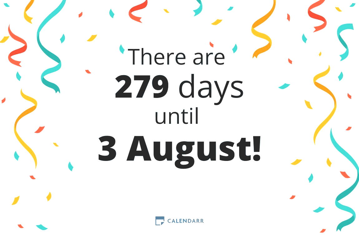 How many days until 3 August - Calendarr