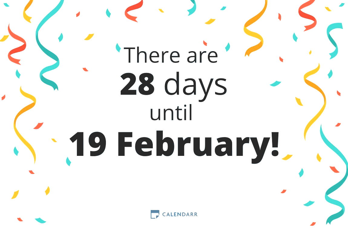 How many days until 19 February - Calendarr