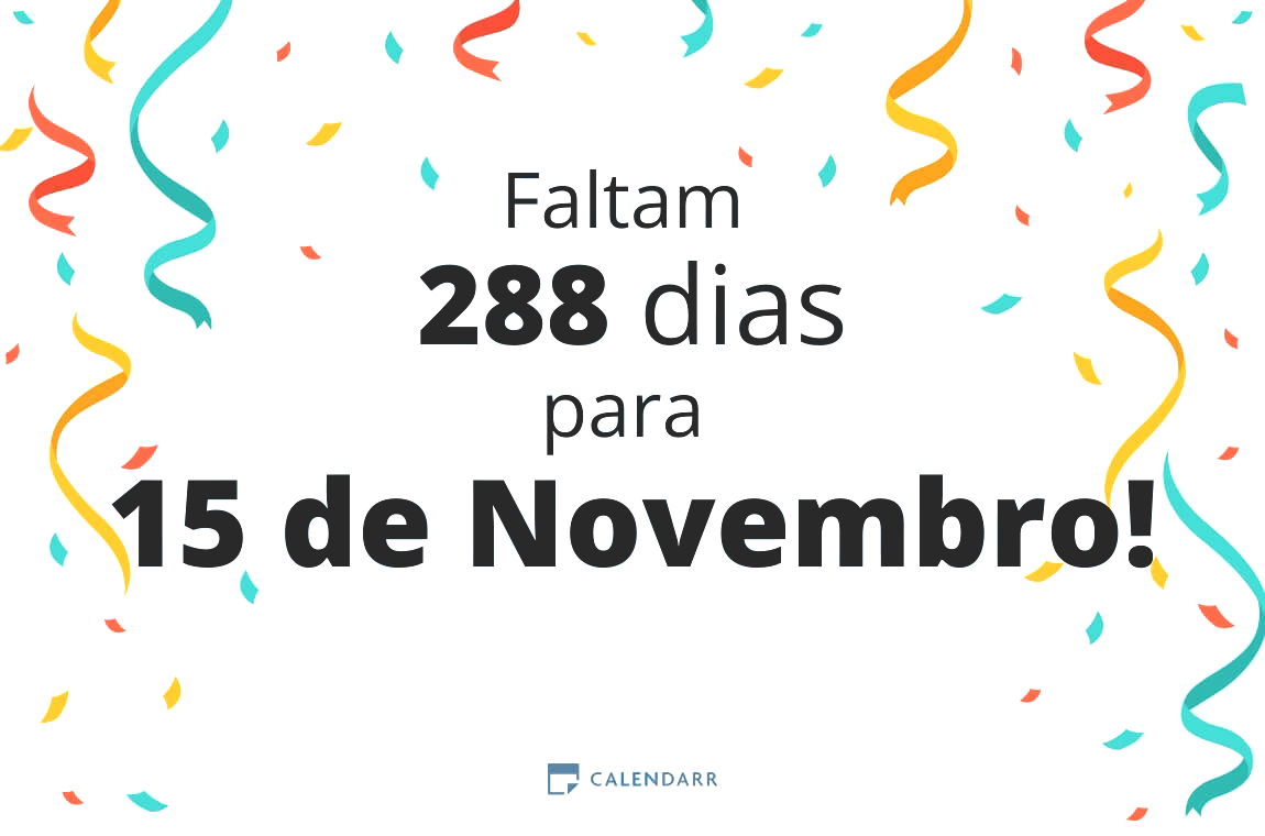 Descobre quantos dias faltam para 15 de Novembro - Calendarr