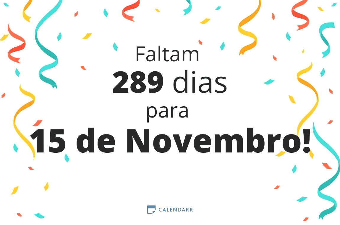 Descubra quantos dias faltam para 15 de Novembro - Calendarr