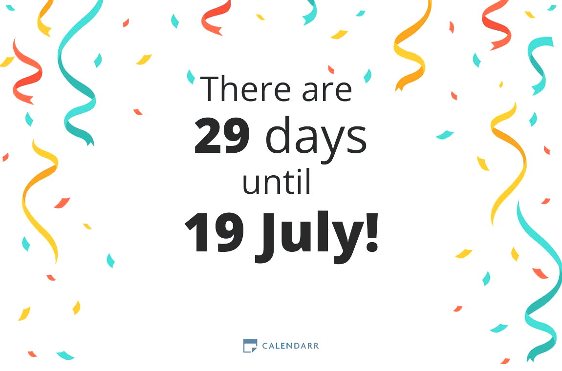 How many days until 19 July - Calendarr