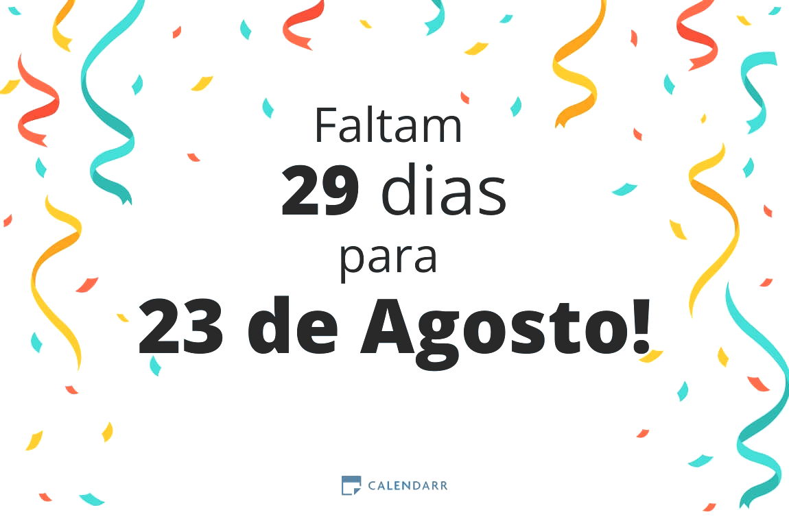 Descubra quantos dias faltam para 23 de Agosto - Calendarr