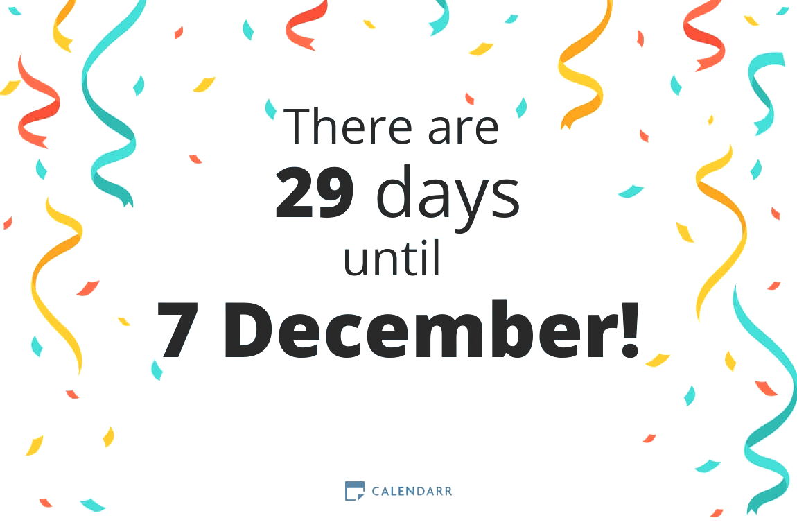 How many days until 7 December - Calendarr