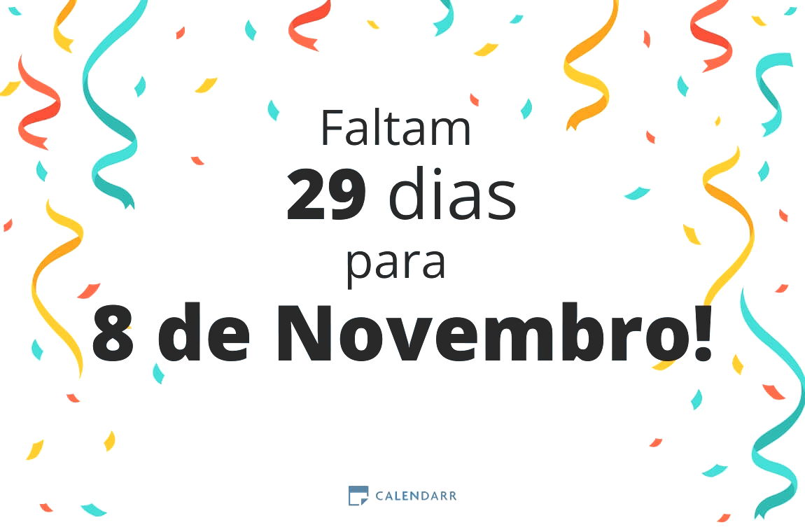 Descubra quantos dias faltam para 8 de Novembro - Calendarr