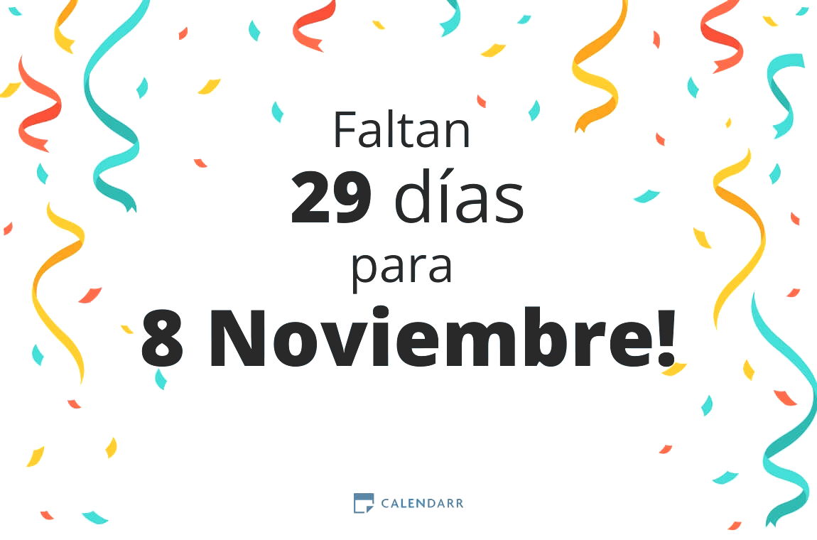 Descubre cuántos días faltan para 8 Noviembre - Calendarr