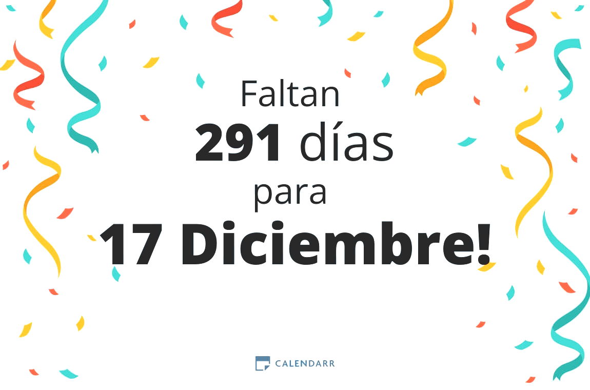 Cuantos dias faltan para el 17 de diciembre