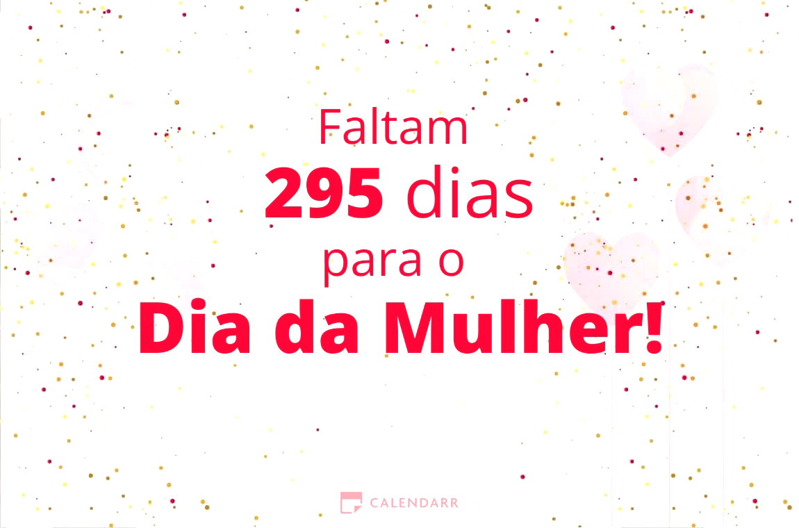Descubra quantos dias faltam para   Dia da Mulher - Calendarr
