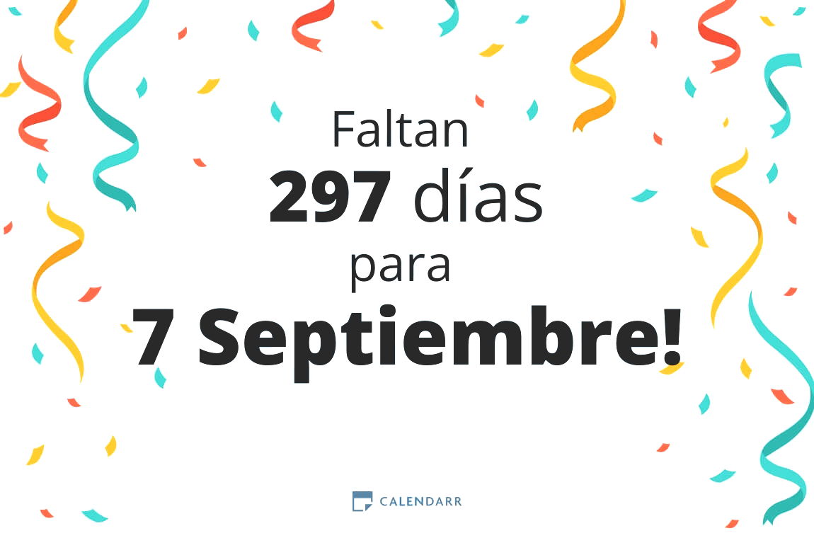 Descubre cuántos días faltan para 7 Septiembre - Calendarr