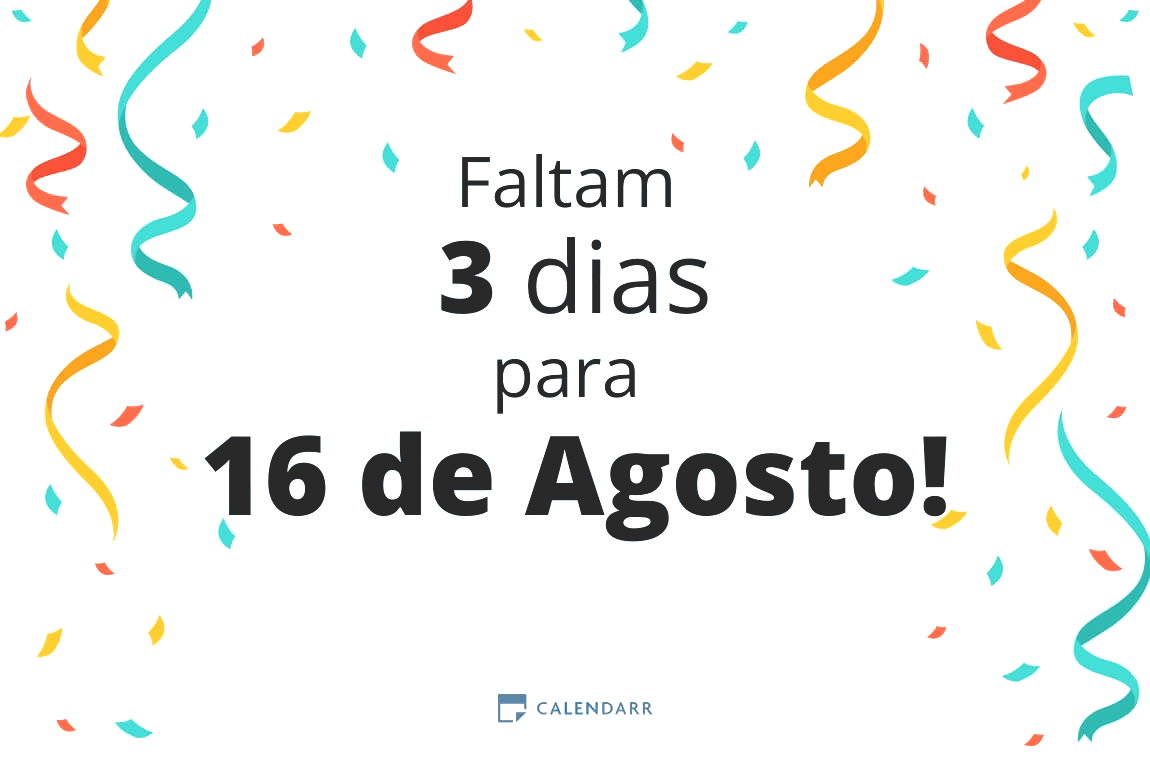 Descubra quantos dias faltam para 16 de Agosto - Calendarr