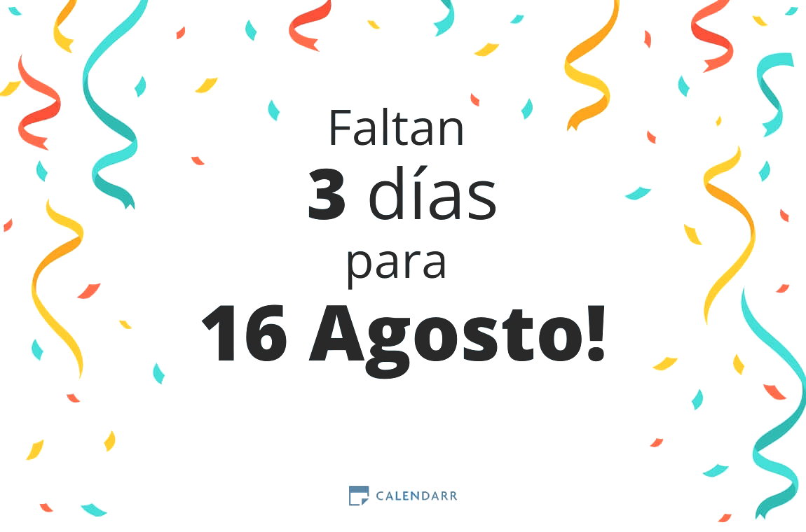 Descubre cuántos días faltan para 16 Agosto - Calendarr