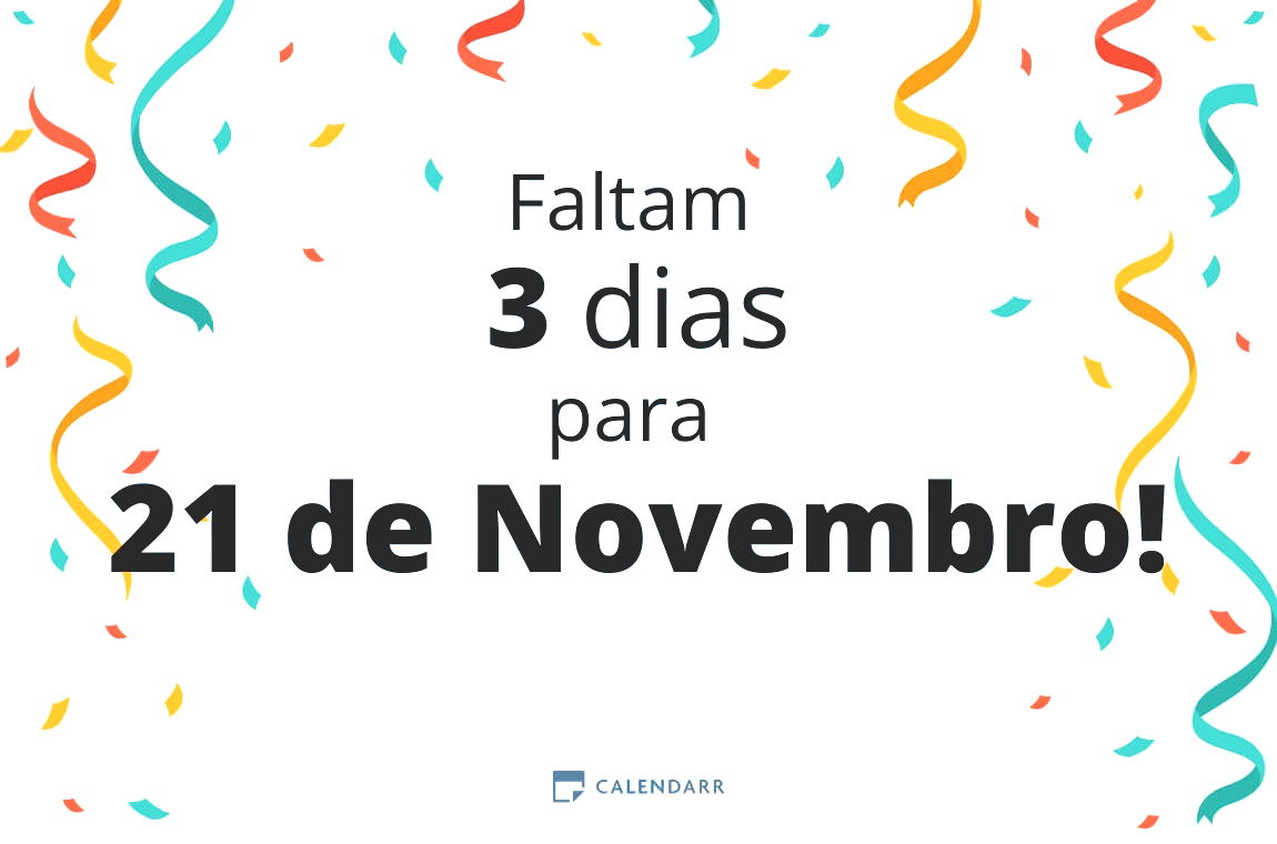 Descubra quantos dias faltam para 21 de Novembro - Calendarr