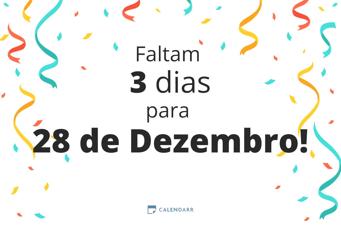 Descubra quantos dias faltam para 28 de Dezembro - Calendarr