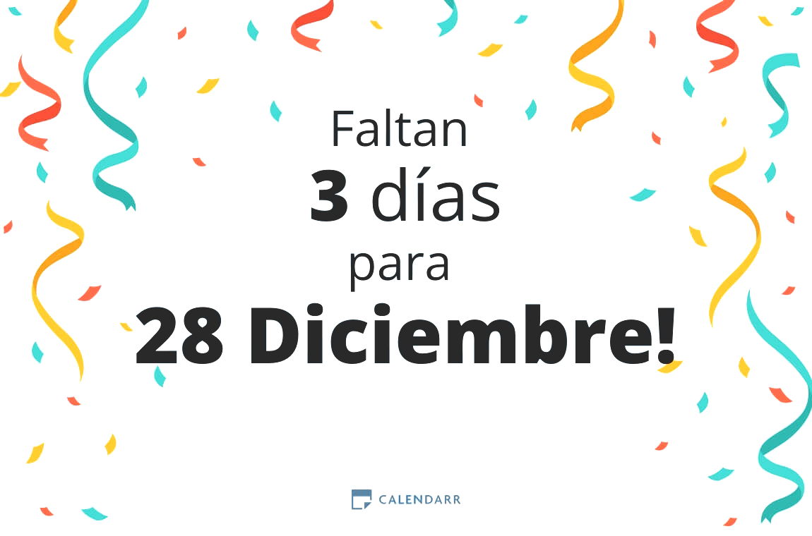 Descubre cuántos días faltan para 28 Diciembre - Calendarr