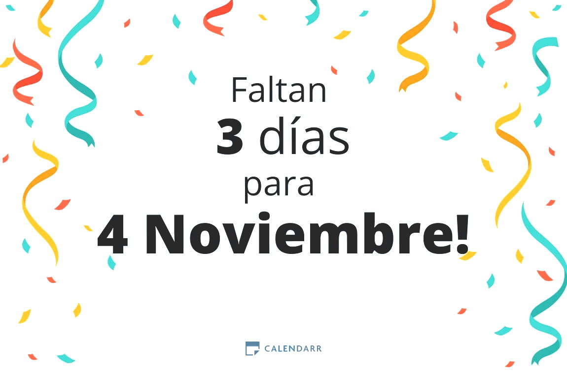 Descubre cuántos días faltan para 4 Noviembre - Calendarr