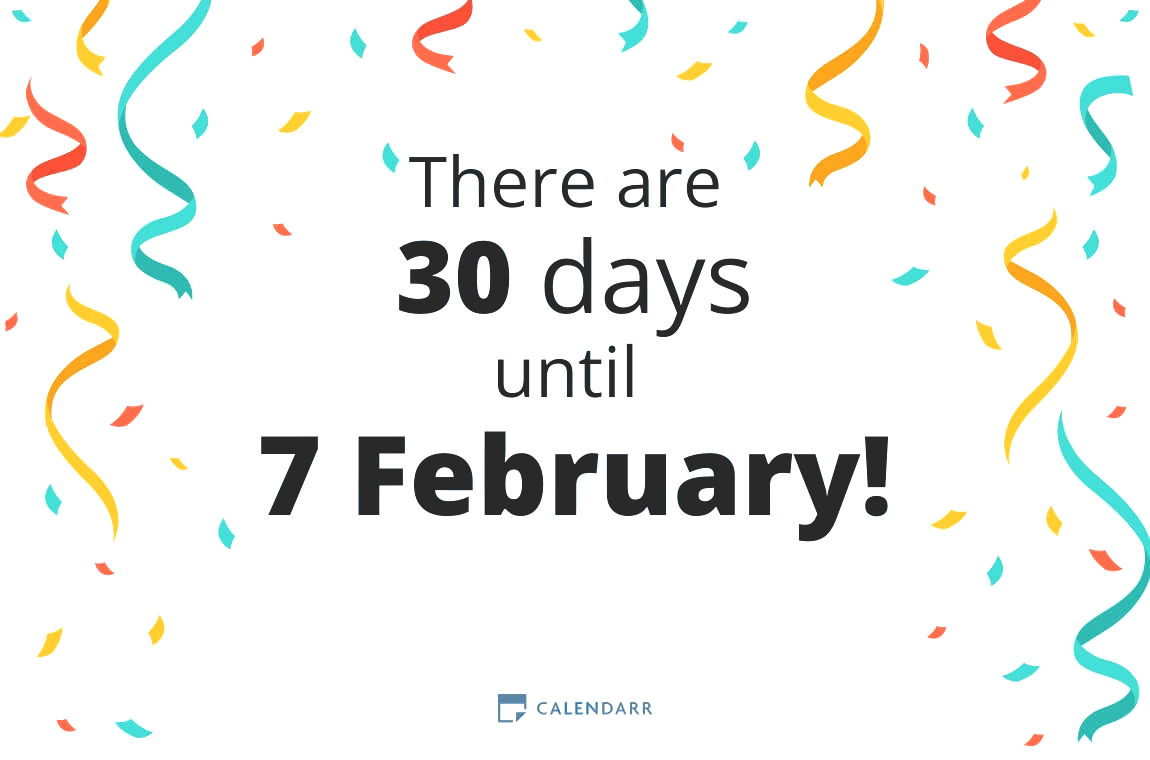 How many days until 7 February - Calendarr