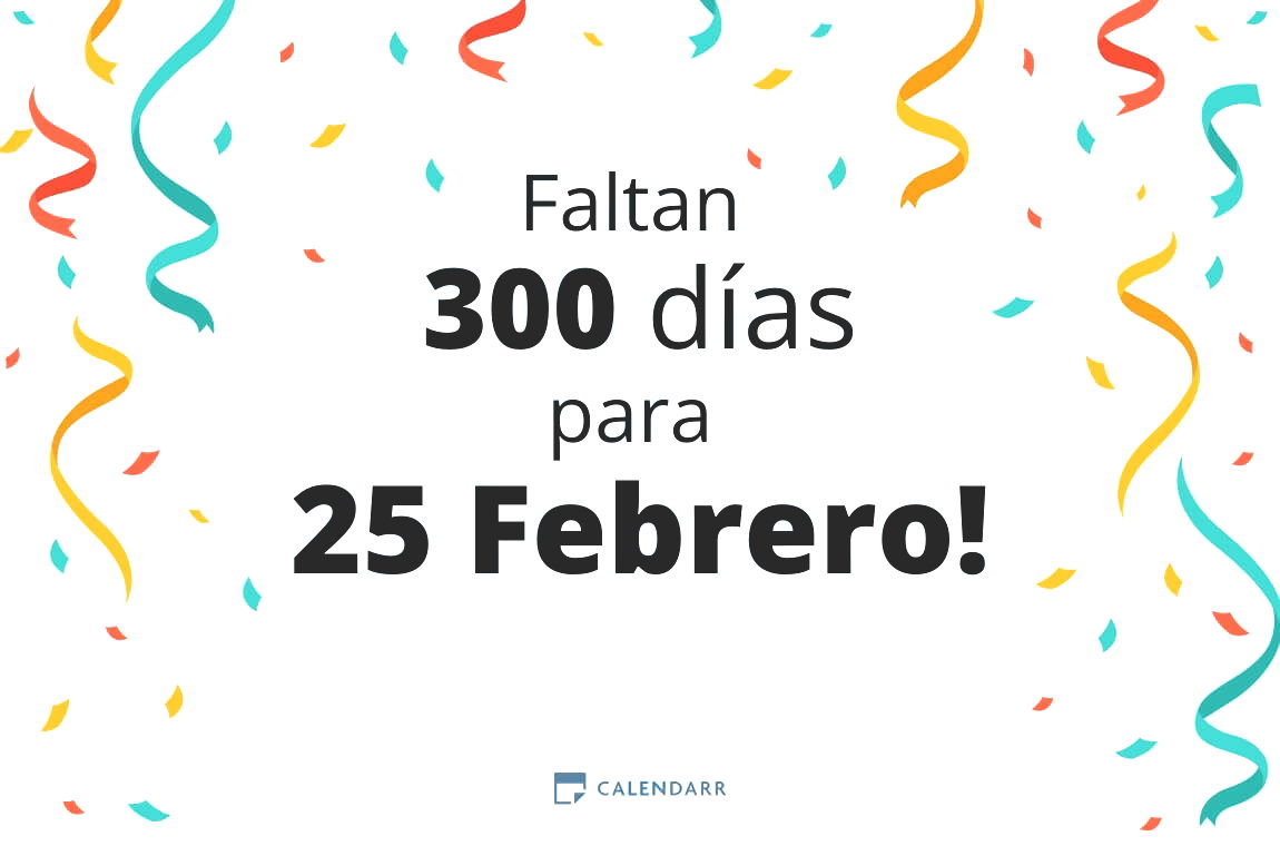 Descubre cuántos días faltan para 25 Febrero - Calendarr