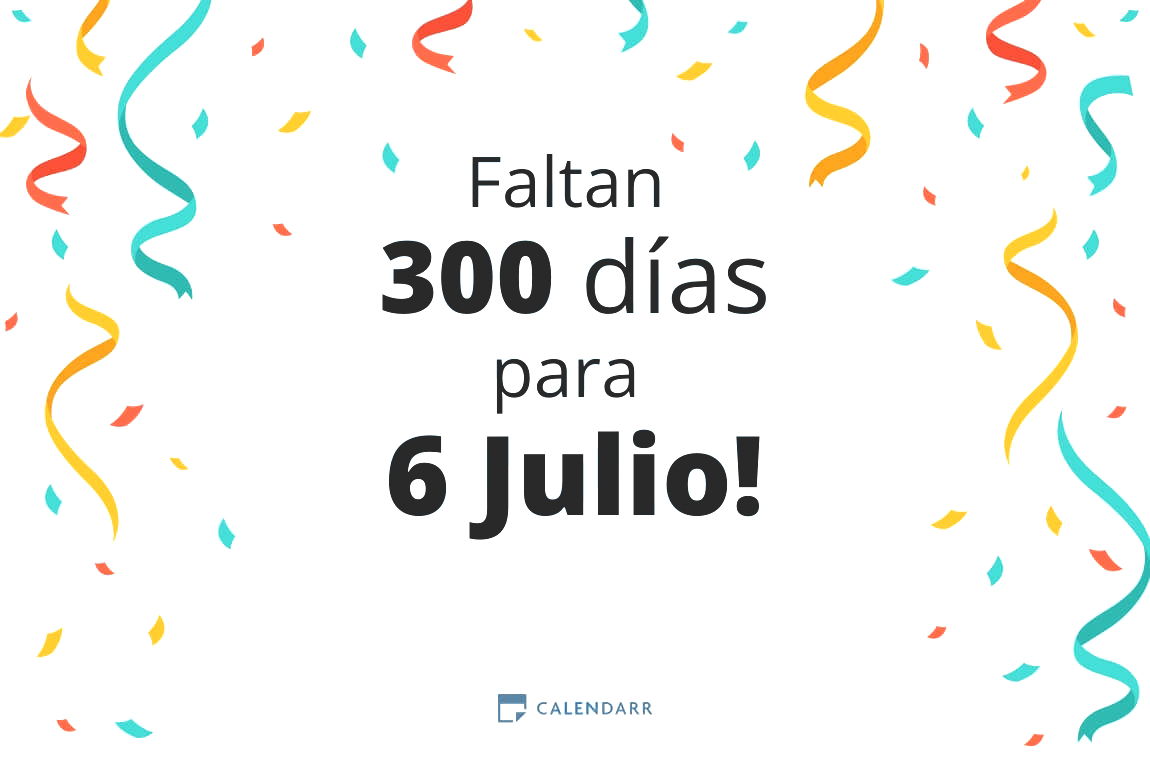 Descubre cuántos días faltan para 6 Julio - Calendarr