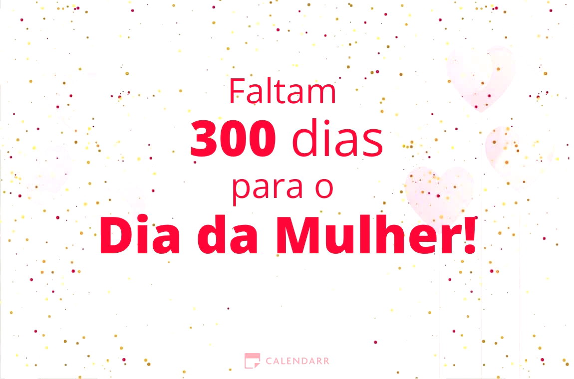 Descubra quantos dias faltam para   Dia da Mulher - Calendarr