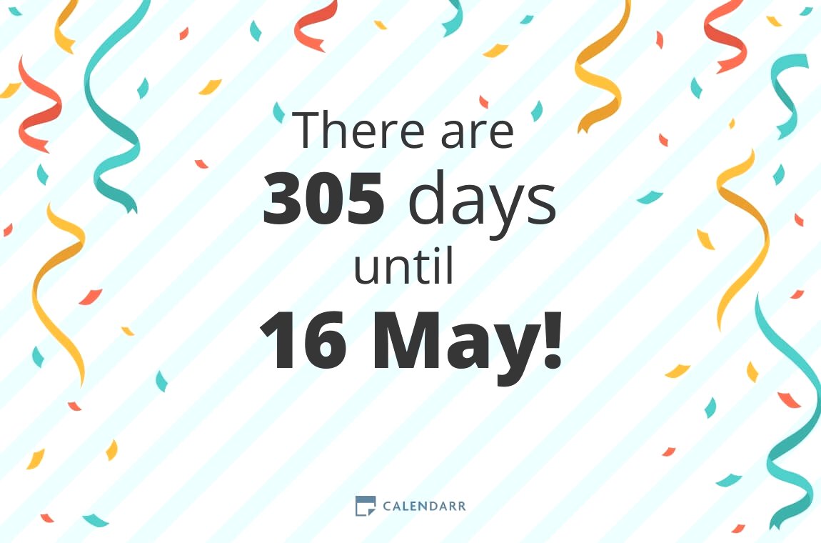 How many days until 16 May Calendarr