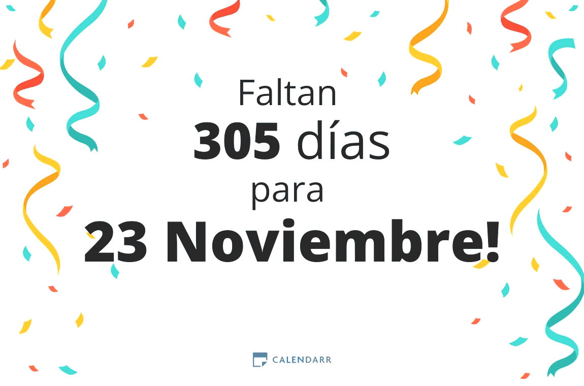 Descubre cuántos días faltan para 23 Noviembre - Calendarr