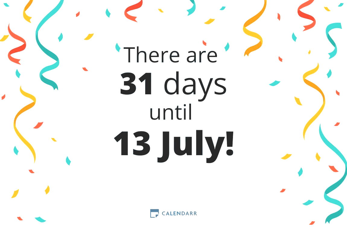 How many days until 13 July - Calendarr