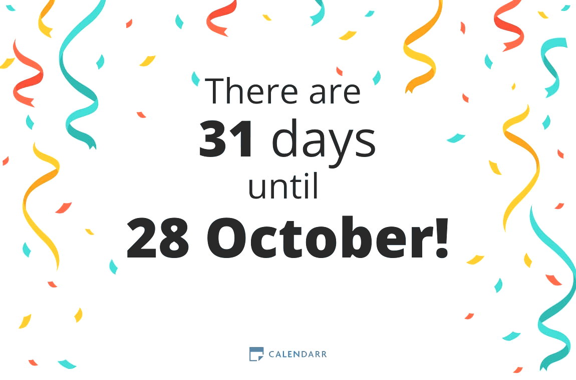 How many days until 28 October - Calendarr