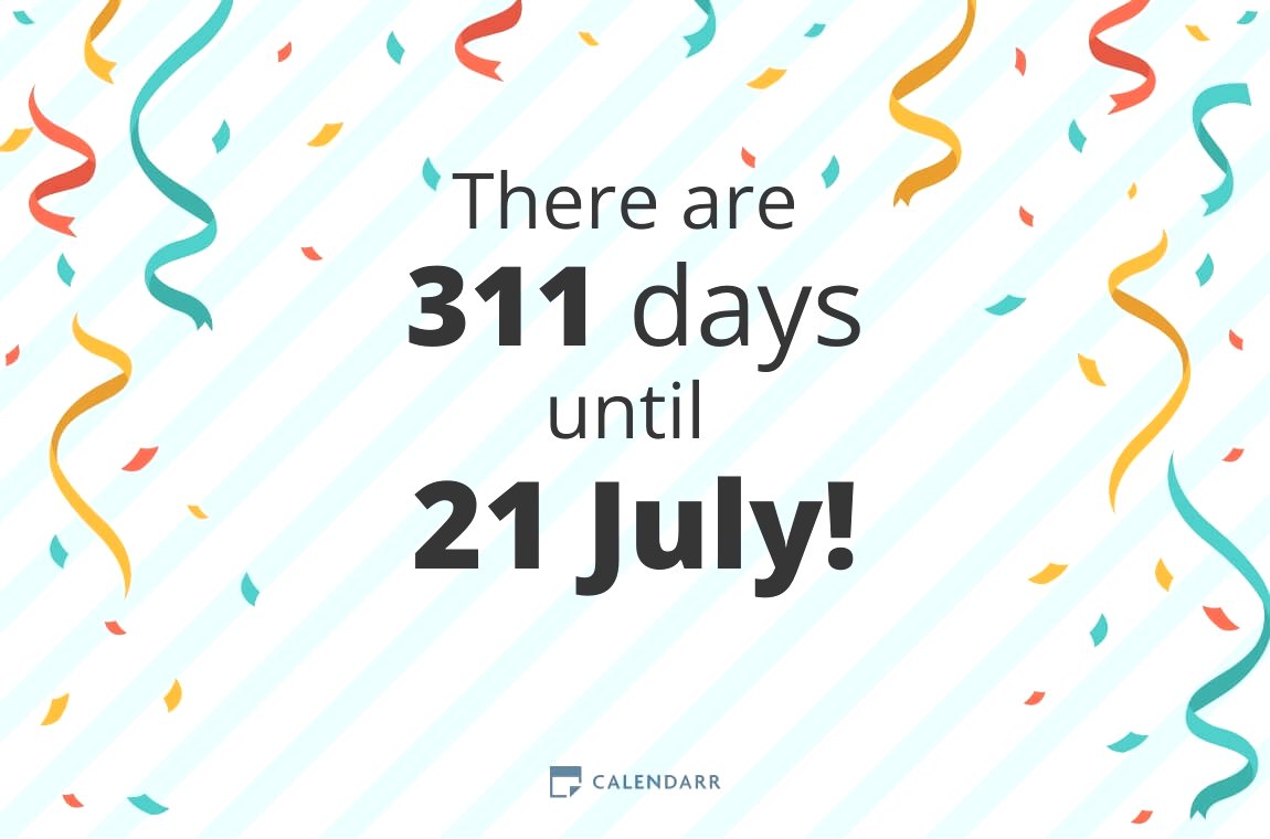How many days until 21 July Calendarr