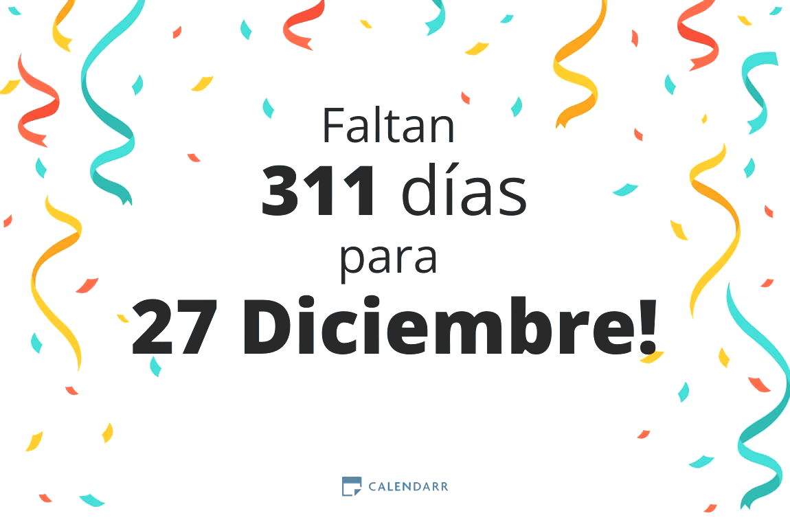 Descubre cuántos días faltan para 27 Diciembre - Calendarr