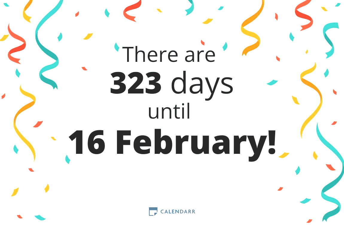 How many days until 16 February Calendarr