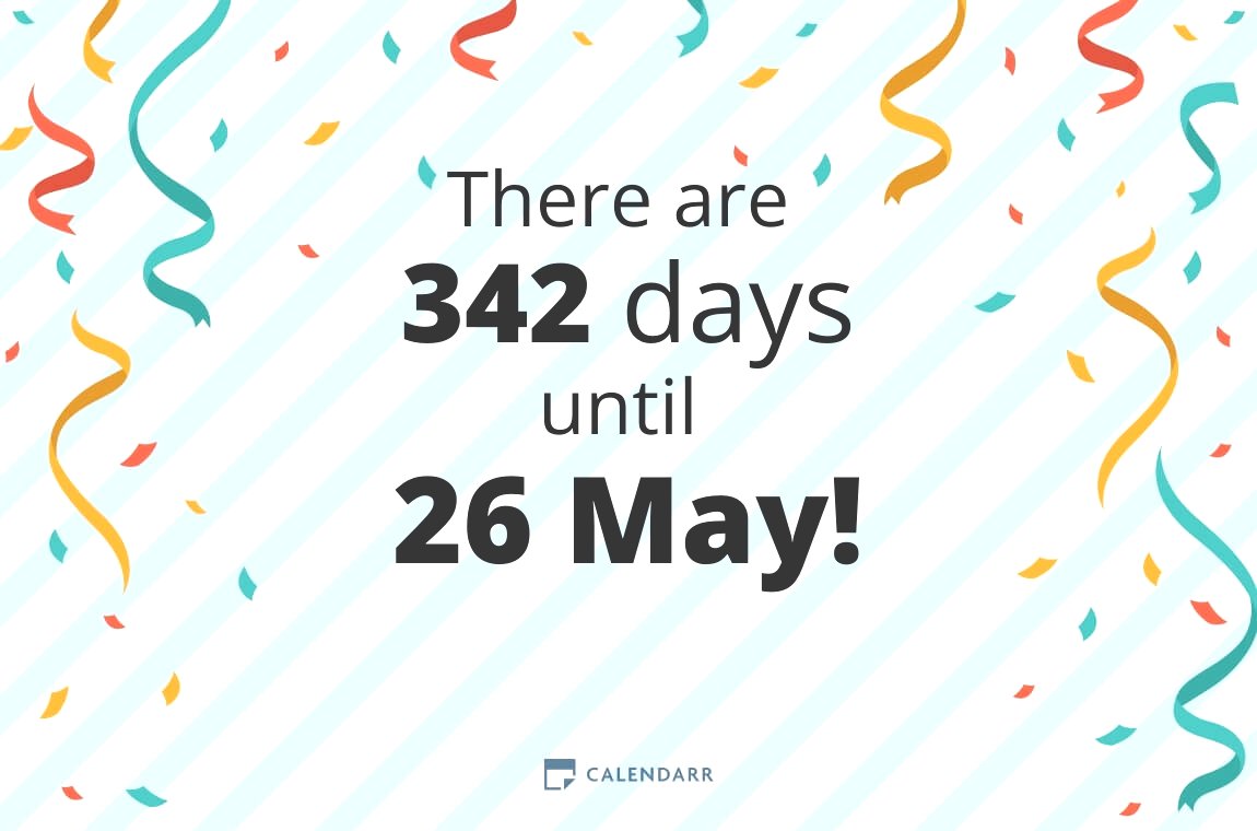 How many days until 26 May Calendarr