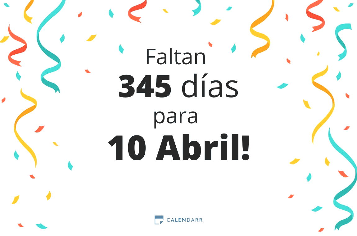 Descubre cuántos días faltan para 10 Abril - Calendarr