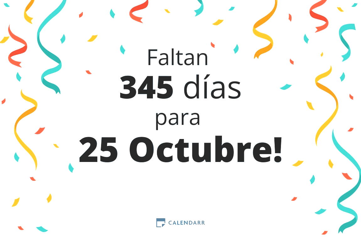 Descubre cuántos días faltan para 25 Octubre - Calendarr