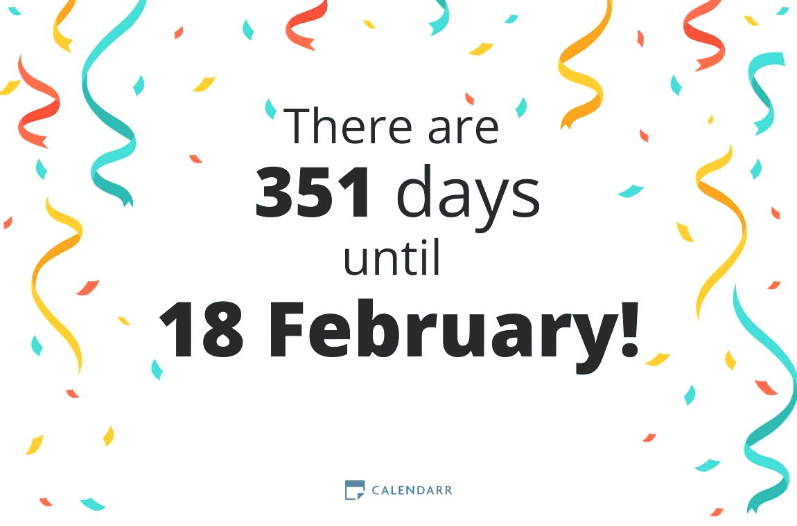 How many days until 18 February - Calendarr