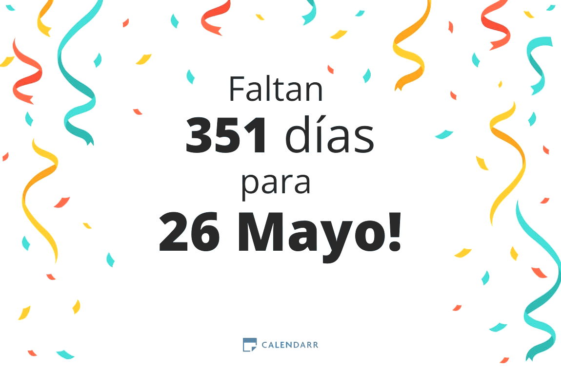 Descubre cuántos días faltan para 26 Mayo - Calendarr