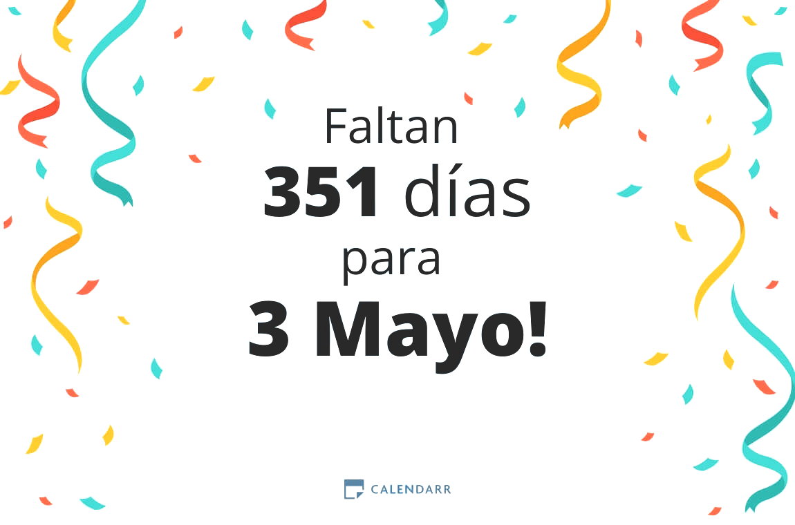 Descubre cuántos días faltan para 3 Mayo - Calendarr