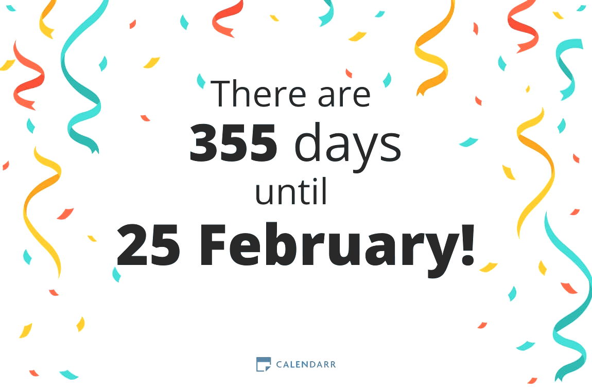 How many days until 25 February - Calendarr