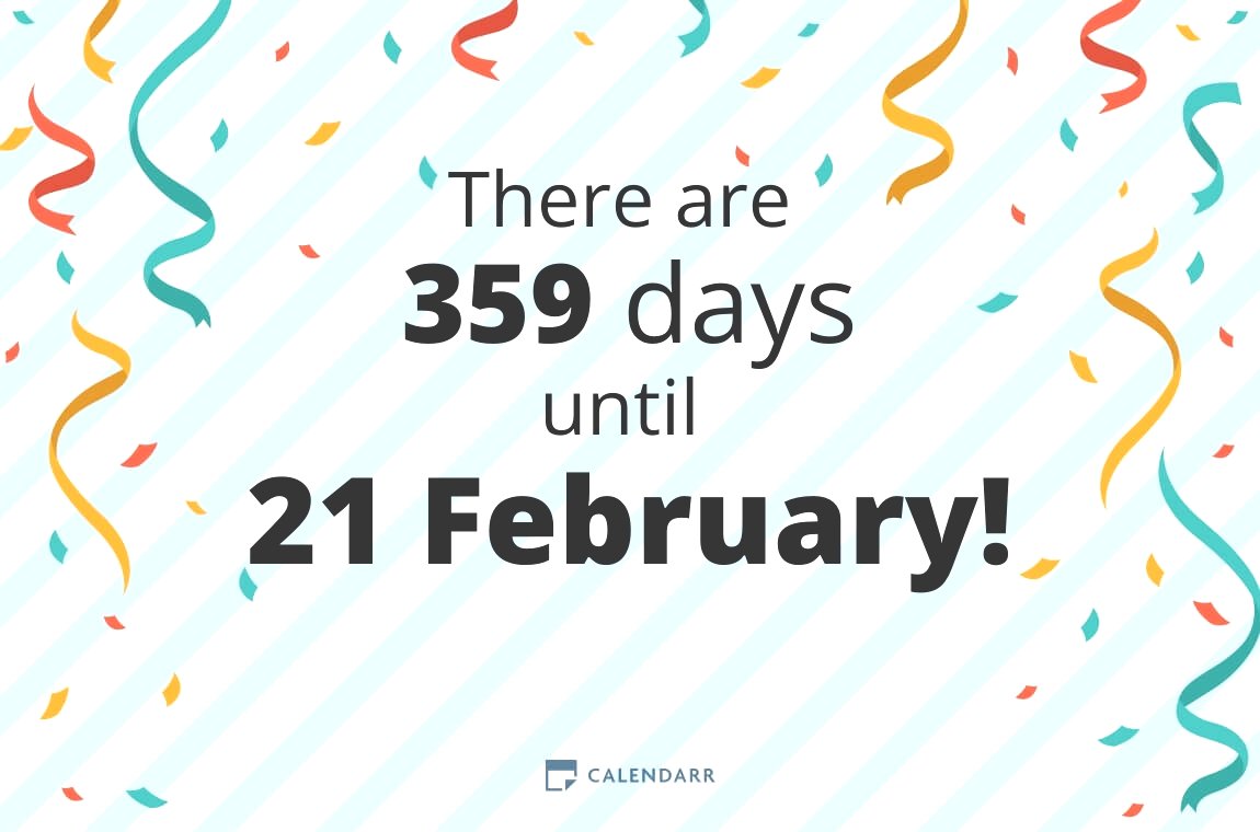 How many days until 21 February Calendarr
