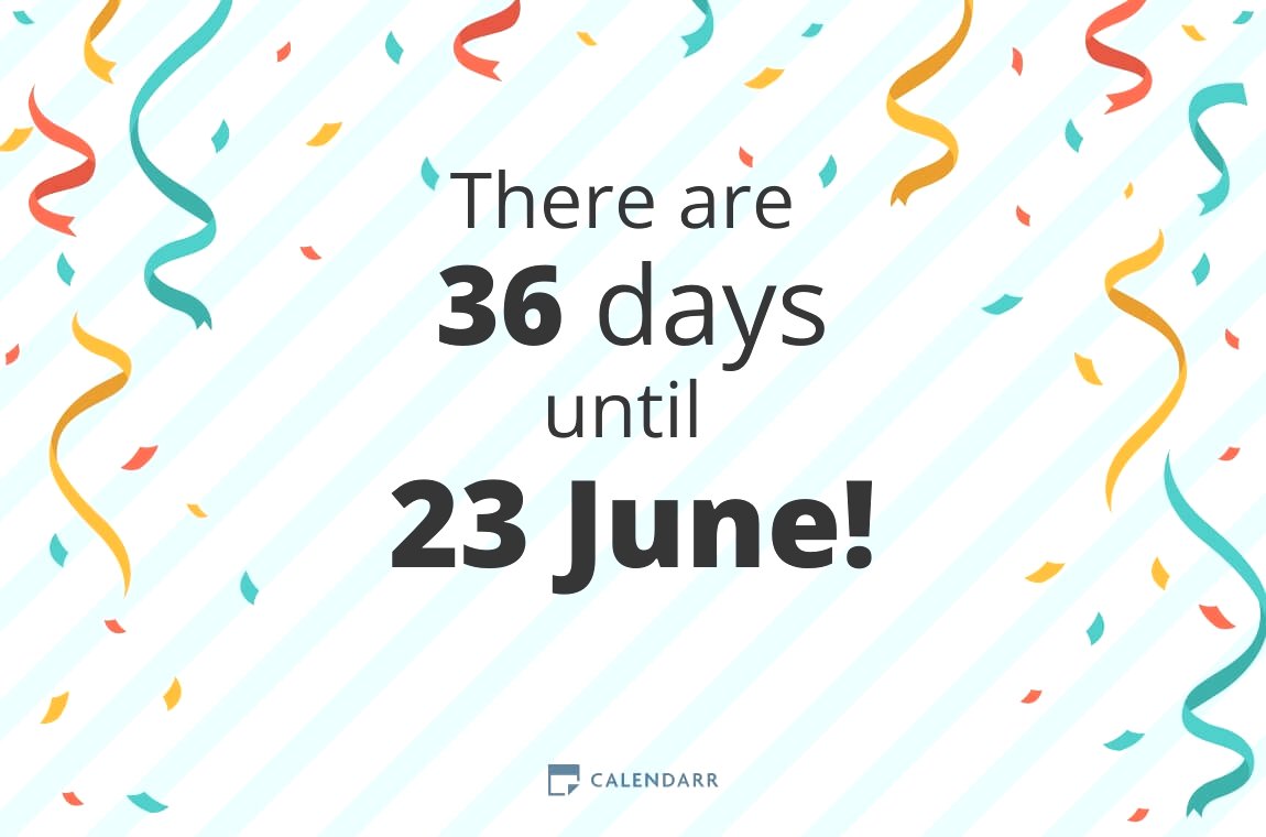How many days until 23 June - Calendarr