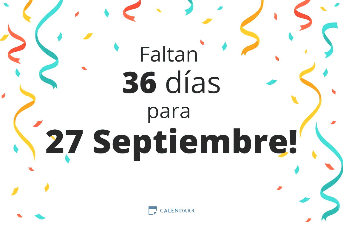 Descubre cuántos días faltan para 27 Septiembre - Calendarr