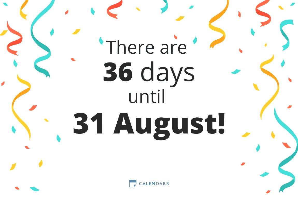 How many days until 31 August - Calendarr