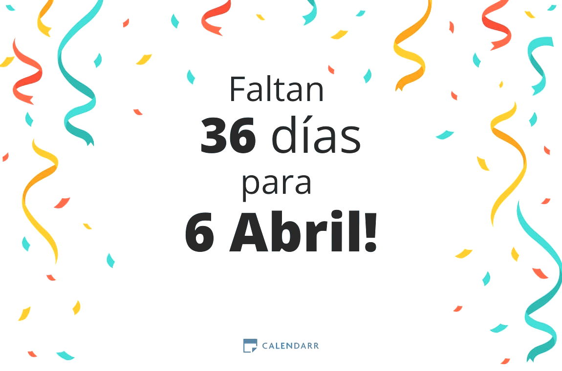 Descubre cuántos días faltan para 6 Abril - Calendarr
