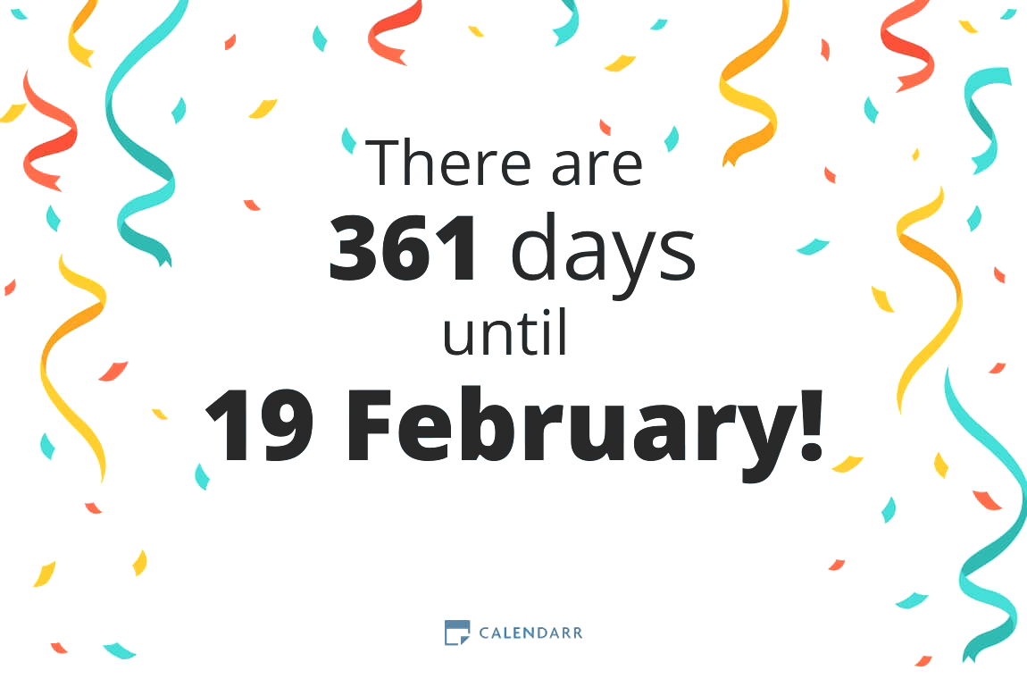 How many days until 19 February - Calendarr