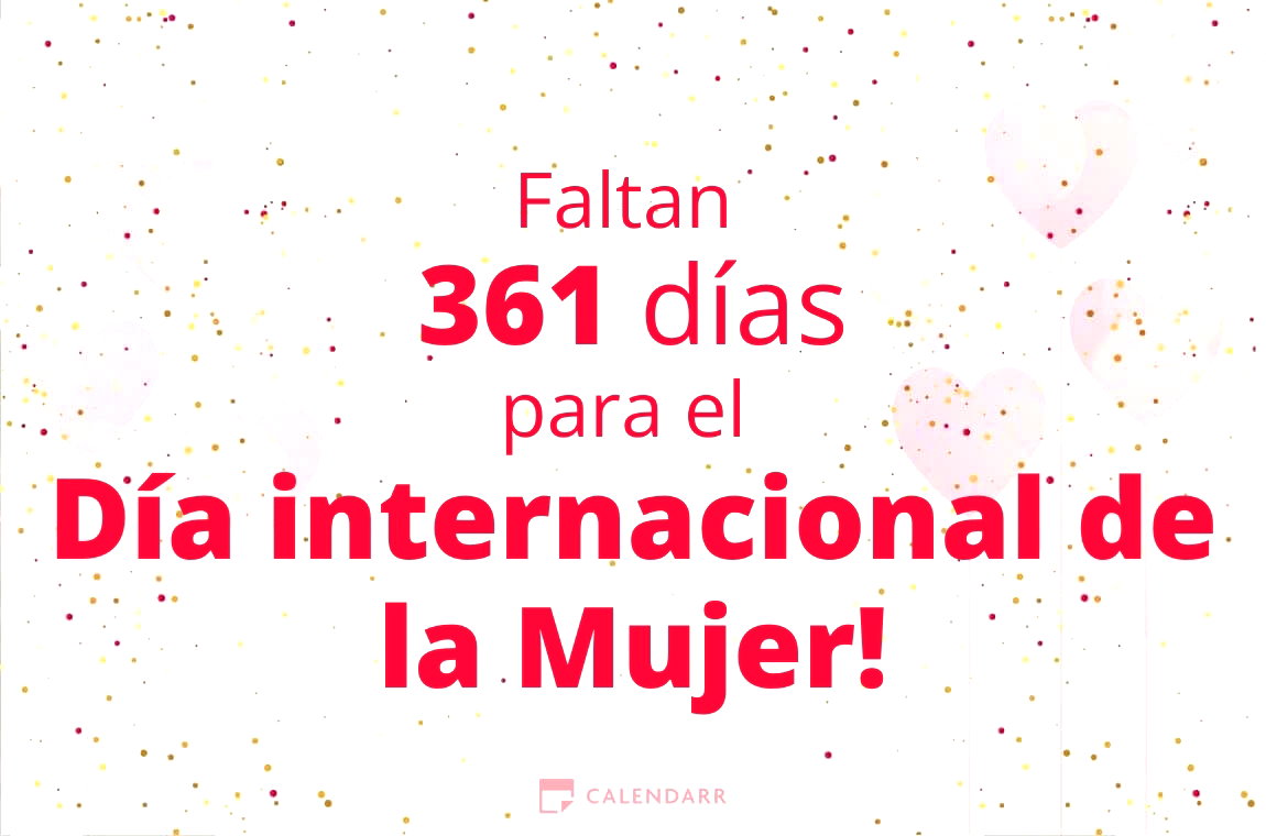 Descubre cuántos días faltan para  el Día internacional de la Mujer - Calendarr