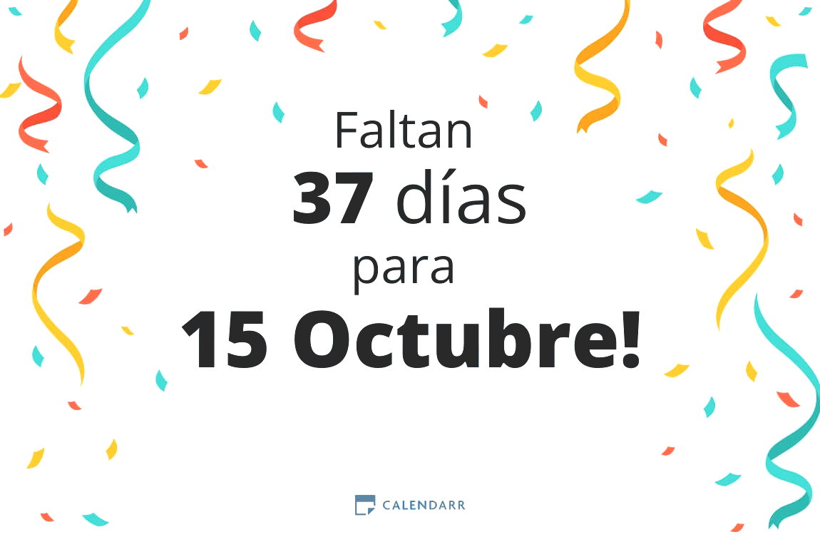 Descubre cuántos días faltan para 15 Octubre - Calendarr